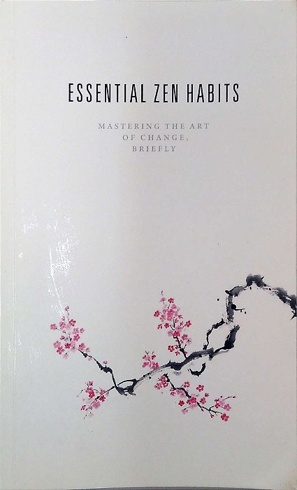 Livro Essential Zen Habits Autor Babauta, Leo (2019) [usado]