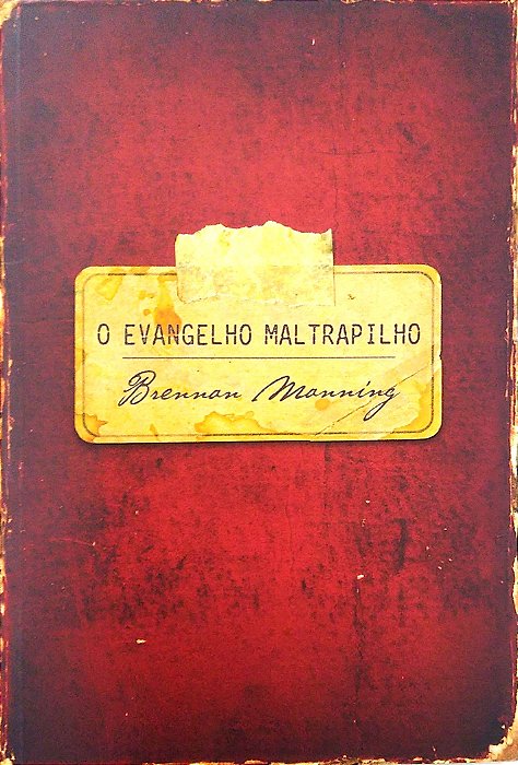 Livro o Evangelho Maltrapilho Autor Manning, Brennan (2025) [usado]