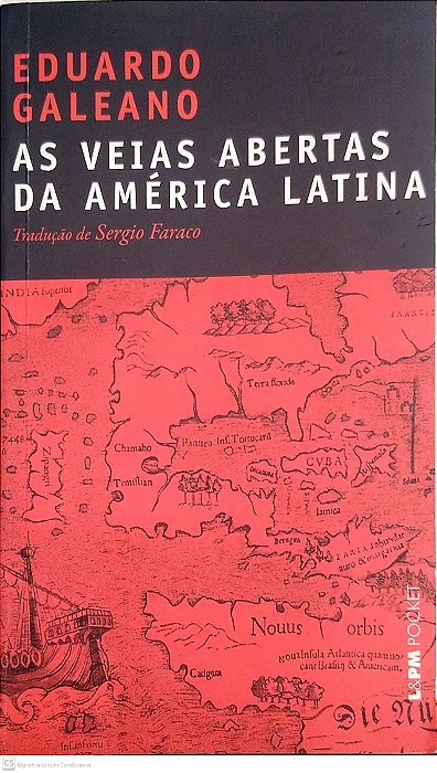 Livro as Veias Abertas da América Latina Autor Galeno, Eduardo (2010) [usado]