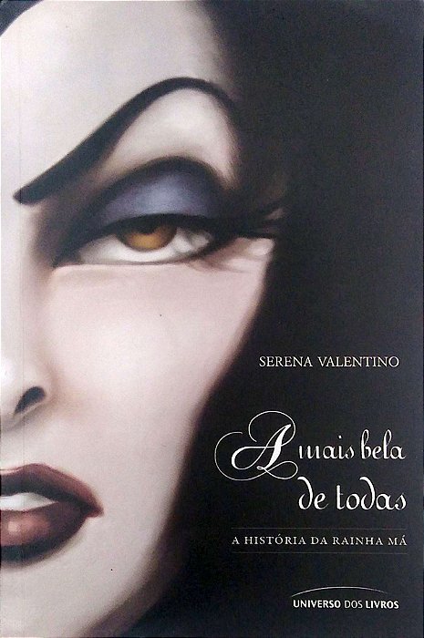 Livro a Mais Bela de Todas - História da Rainha Má Autor Valentino, Serena (2016) [usado]