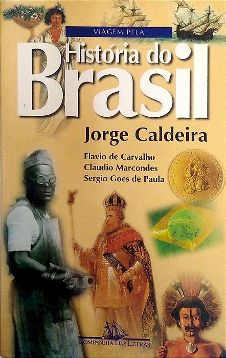 Livro Viagem pela História do Brasil Autor Caldeira, Jorge [usado]