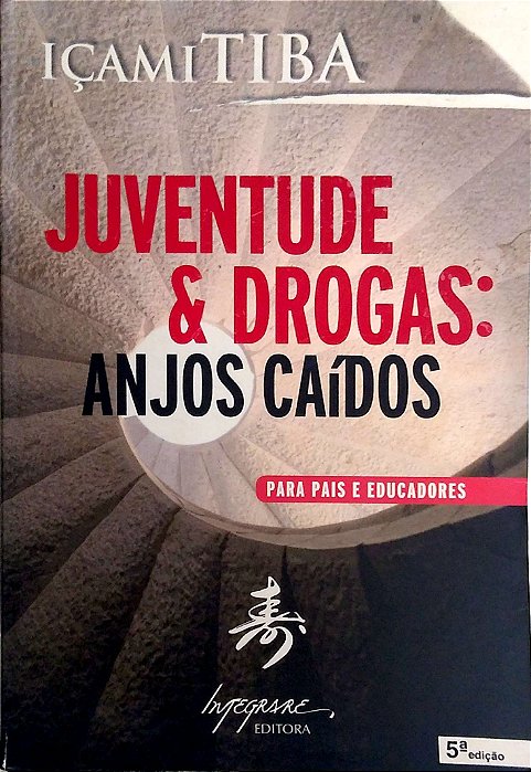 Livro Juventude & Drogas: Anjos Caídos Autor Tiba, Içambi (2007) [usado]