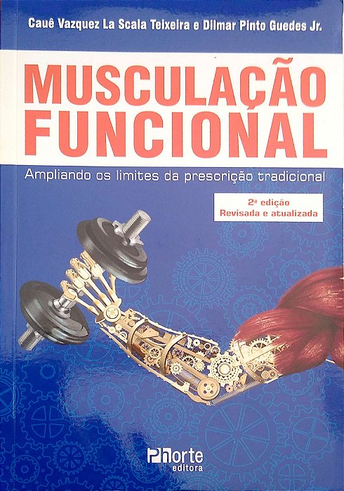 Livro Musculação Funcional Autor Teixeira, Cauê Vazquez La Scala (2016) [seminovo]