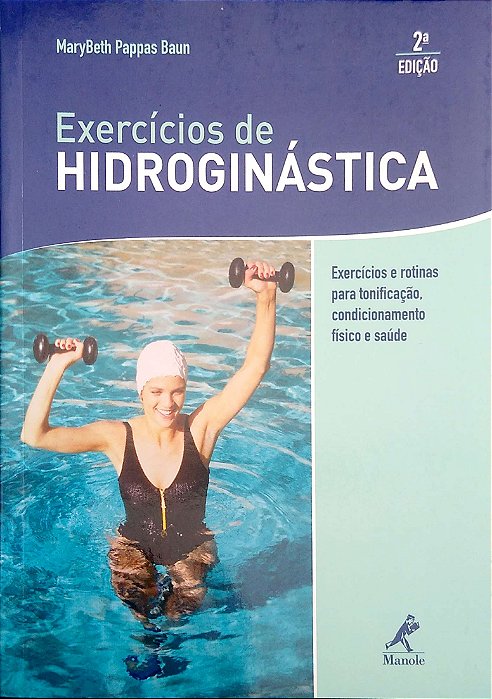 Livro Exercícios de Hidroginástica Autor Baun, Marybeth Pappas (2010) [seminovo]
