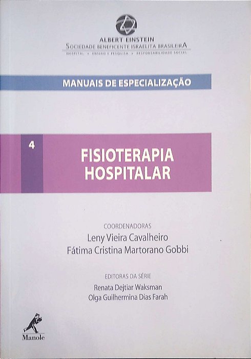 Livro Manuais de Especialização: Fisioterapia Hospitalar, Vol. 4 Autor Cavalheiro, Leny Vieira (2012) [seminovo]
