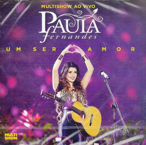 Cd Paula Fernandes Multishow ao Vivo um Ser Amor Interprete Paula Fernandes (2013) [usado]