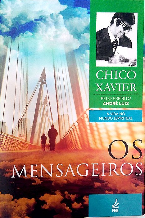 Livro os Mensageiros (col. a Vida no Mundo Espiritual, Vol. 2) Autor Xavier, Francisco Cândido (2020) [usado]
