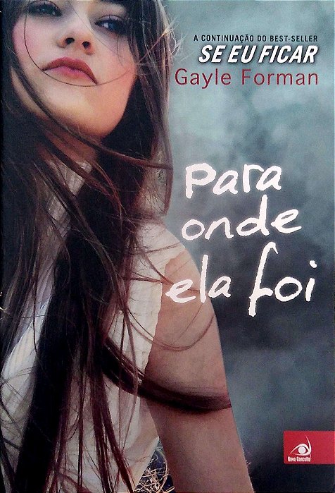Livro para onde Ela Foi (novo Conceito) Autor Forman, Gayle (2014) [usado]