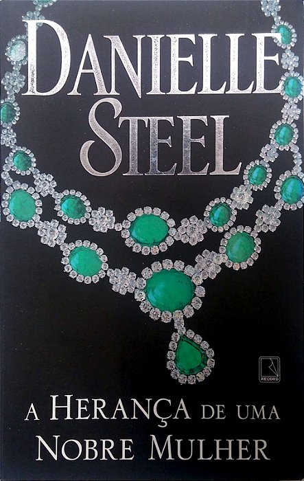 Livro a Herança de Uma Nobre Mulher Autor Steel, Danielle (2019) [usado]