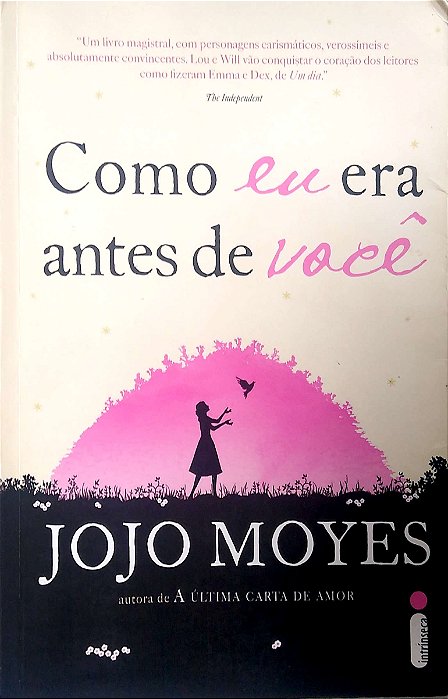 Livro Como Eu Era Antes de Você Autor Moyes, Jojo (2016) [usado]