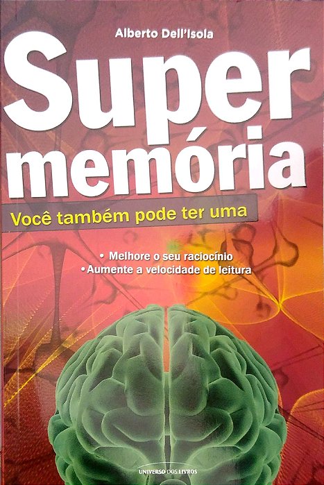 Livro Supermemória: Você Também Pode Ter Uma Autor Deel''isola, Alberto (2018) [usado]