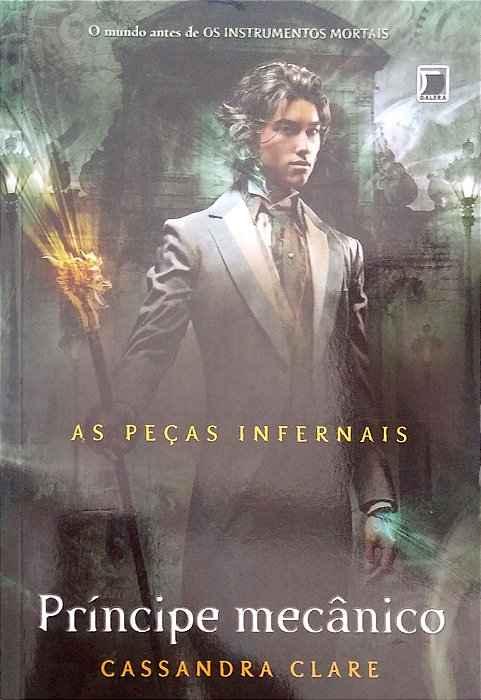 Livro Príncipe Mecânico (as Peças Infernais, Vol. 2) Autor Clare, Cassandra (2015) [seminovo]