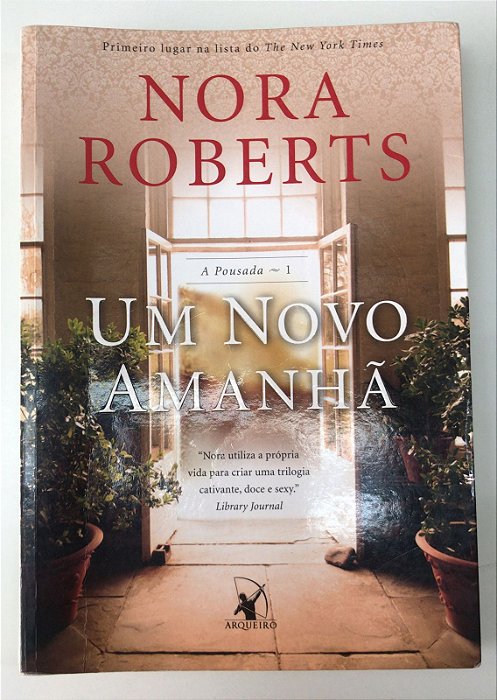Livro um Novo Amanhã - a Pousada 1 Autor Roberts, Nora (2016) [usado]