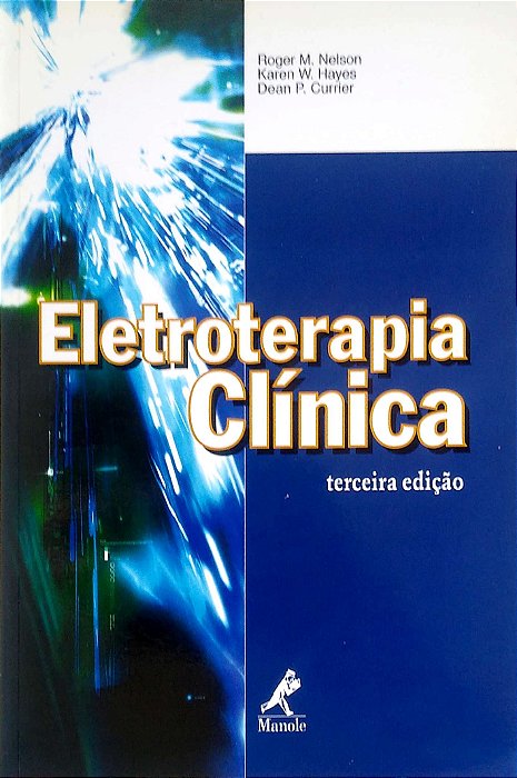 Livro Eletroterapia Clínica Autor Nelson, Roger M. (2003) [seminovo]