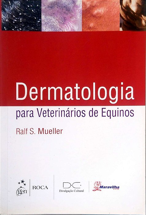 Livro Dermatologia para Veterinários de Equinos Autor Mueller, Ralf S. (2014) [seminovo]
