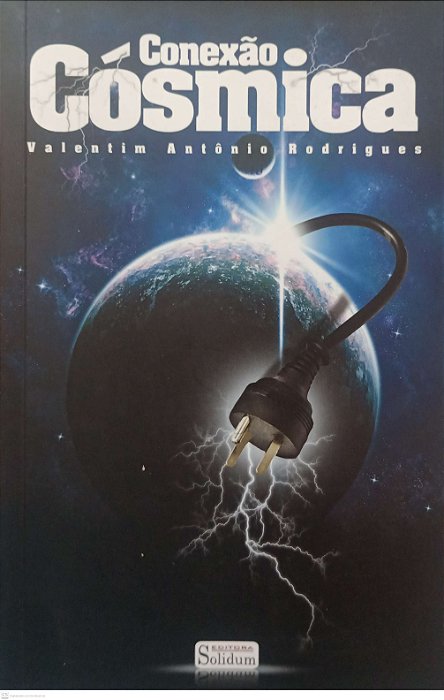 Livro Conexão Cósmica Autor Rodrigues. Valentim Antônio (2012) [seminovo]