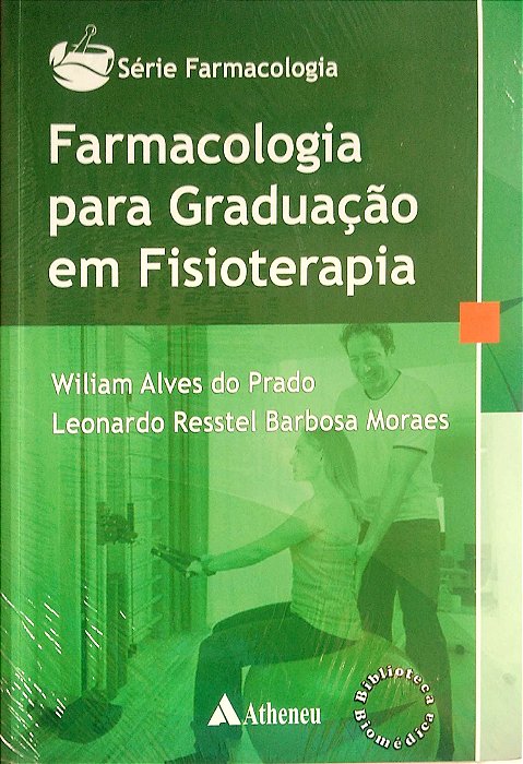 Livro Farmacologia para Graduação em Fisioterapia Autor Prado, Wiliam Alves do (2015) [seminovo]
