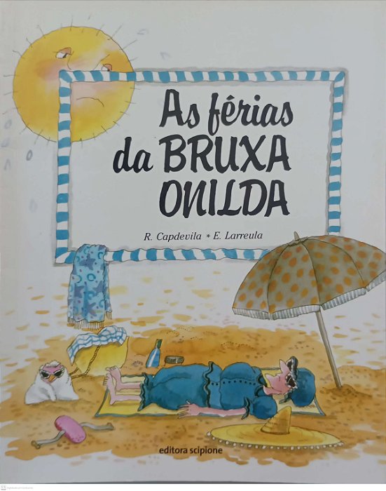 Livro as Férias da Bruxa Onilda Autor Larreula, Enric (2016) [usado]