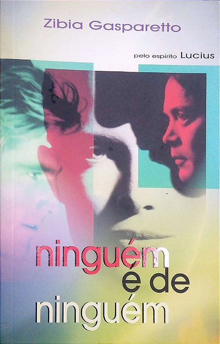 Livro Ninguém é de Ninguém Autor Gasparetto, Zibia (2015) [usado]