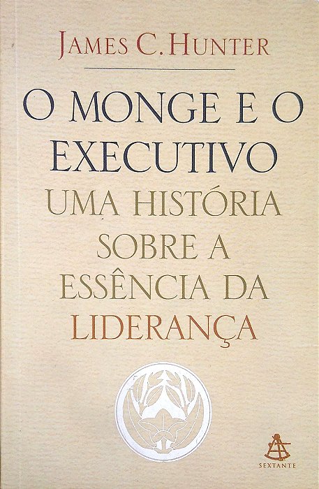 Livro o Monge e o Executivo Autor Hunter, James C. (2004) [usado]