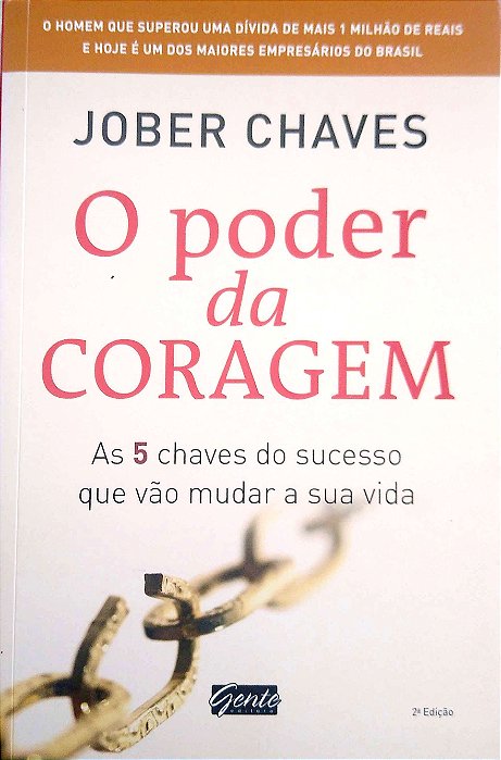 Livro o Poder da Coragem Autor Chaves, Jober (2014) [usado]