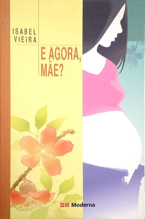 Livro e Agora, Mãe? Autor Vieira, Isabel (2003) [usado]