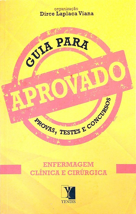Livro Aprovado: Enfermagem Clínica e Cirúrgica Autor Viana, Dirce Laplaca (org) (2014) [seminovo]