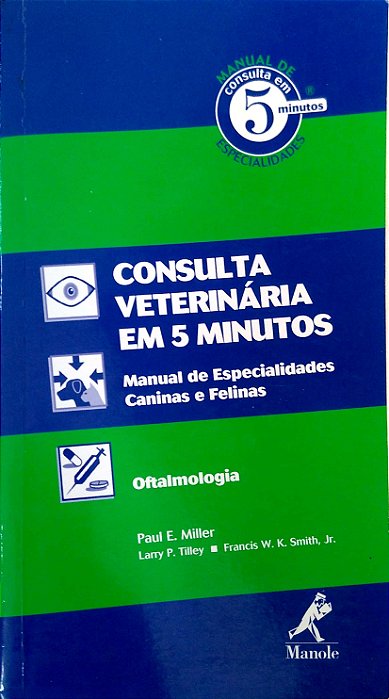 Livro Colsulta Veterinária em 5 Minutos: Oftalmologia Autor Miller, Paulo E. (2009) [seminovo]