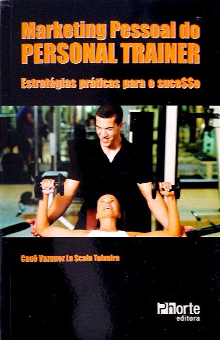 Livro Marketing Pessoal do Personal Trainer Autor Teixeira, Cauê Vazquez La Scala (2013) [seminovo]