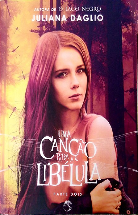 Livro Uma Canção para a Libélula, Vol. 2 Autor Daglio, Juliana (2016) [usado]