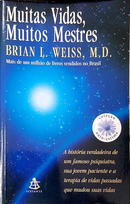 Livro Muitas Vidas, Muitos Mestres (col. Auto-estima) Autor Weiss, Brian L. (2009) [usado]