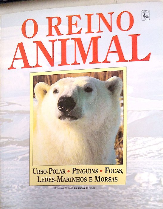 Livro Reino Animal - Urso-polar, Pingüins, Focas, Leões-marinhos e Morsas Autor Desconhecido (1991) [usado]