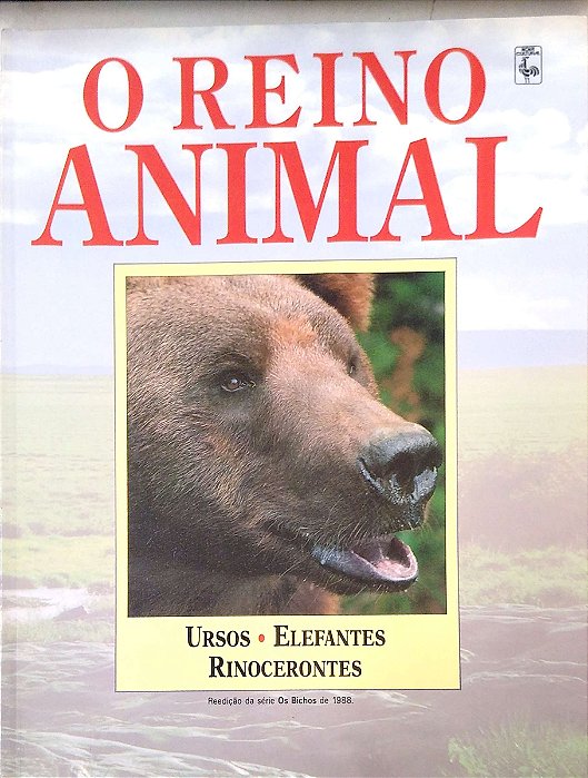 Livro Reino Animal - Ursos, Elefantes e Rinocerontes Autor Desconhecido (1991) [usado]