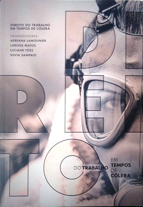 Livro Direito do Trabalho em Tempos de Cólera Autor Lamounier, Adriana (2020) [usado]