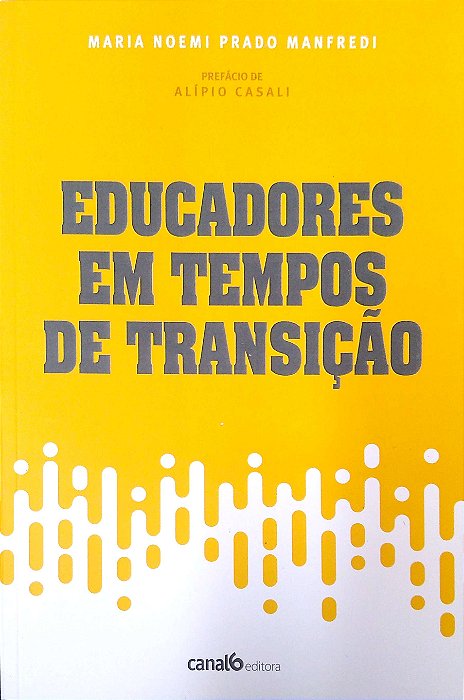 Livro Educadores em Tempos de Transição Autor Manfredi, Maria Noemi Prado (2020) [usado]