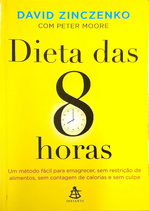 Livro Dieta das 8 Horas Autor Zinczenko, David (2014) [usado]