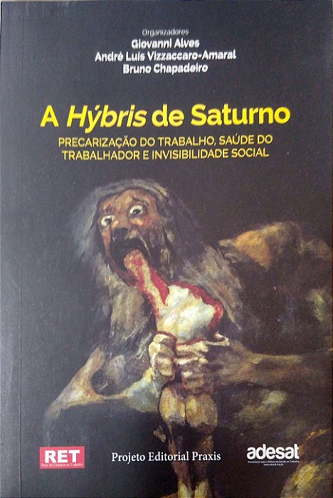Livro a Hýbris de Saturno Autor Alves, Giovanni (2015) [usado]