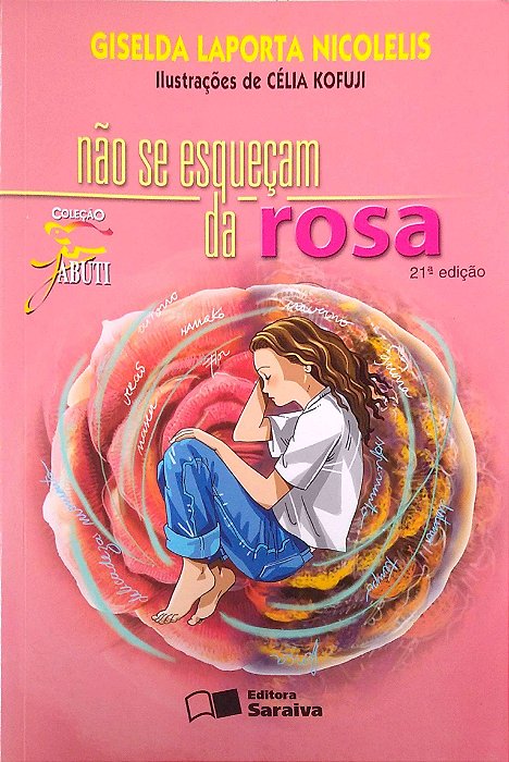 Livro Não Se Esqueçam da Rosa Autor Nicolelis, Giselda Laporta (2009) [usado]