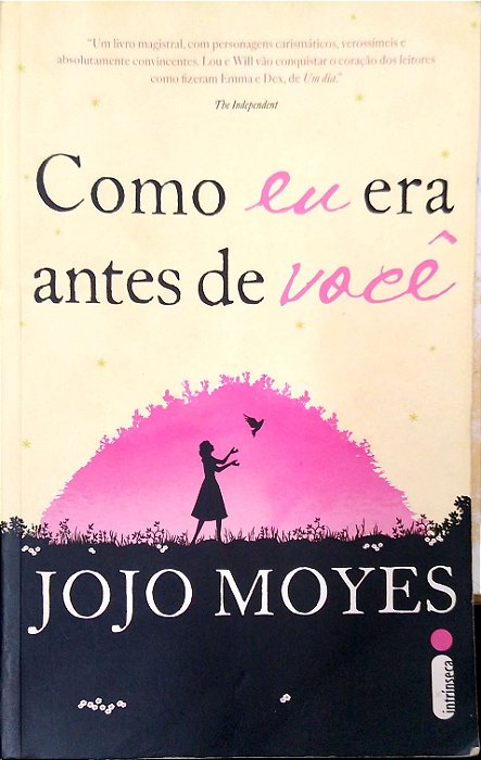 Livro Como Eu Era Antes de Você Autor Moyes, Jojo (2016) [usado]