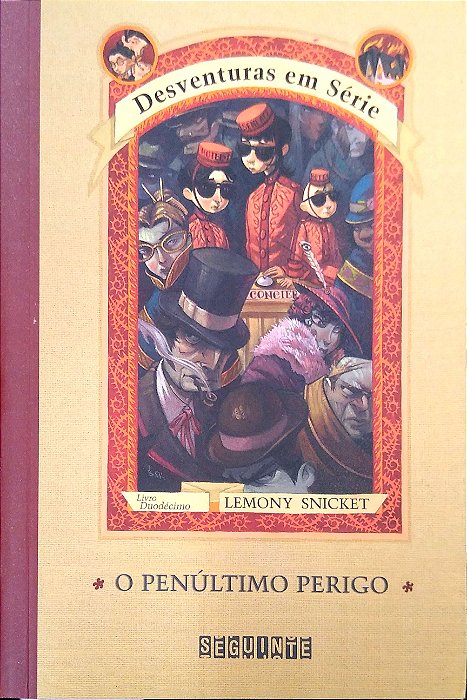 Livro o Penúltimo Perigo (desventuras em Série, Vol. 12) Autor Snicket, Lemony (2016) [usado]