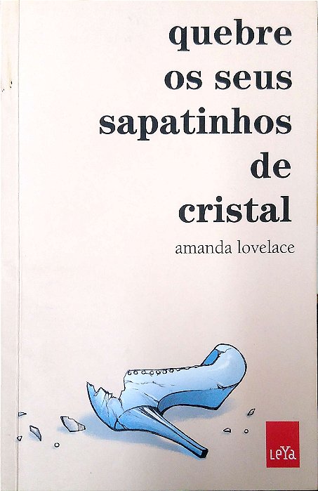 Livro Quebre os seus Sapatinhos de Cristal Autor Lovelace, Amanda (2021) [usado]