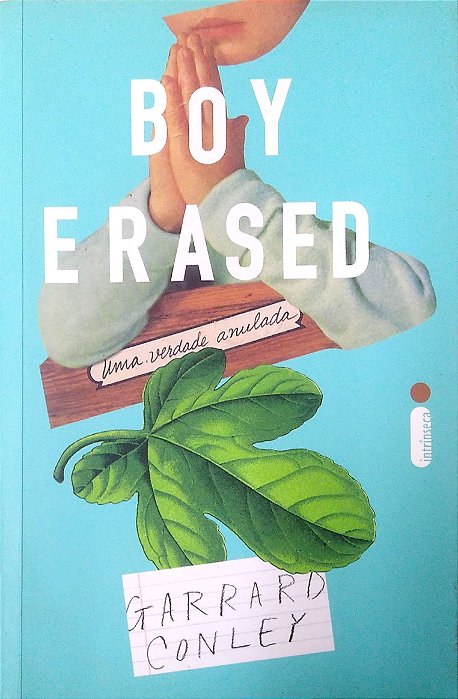 Livro Boy Erased: Uma Verdade Anulada Autor Conley, Garrard (2019) [usado]