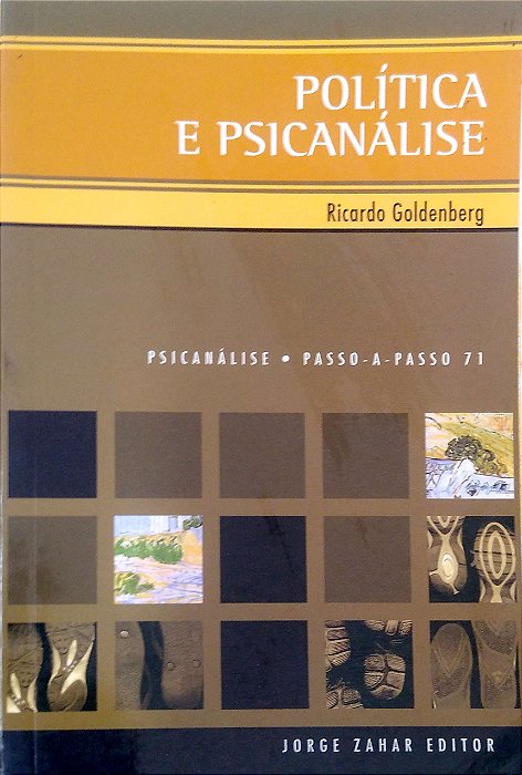 Livro Política e Psicanálise (col. Passo-a-passo; 71) Autor Goldenberg, Ricardo (2006) [usado]