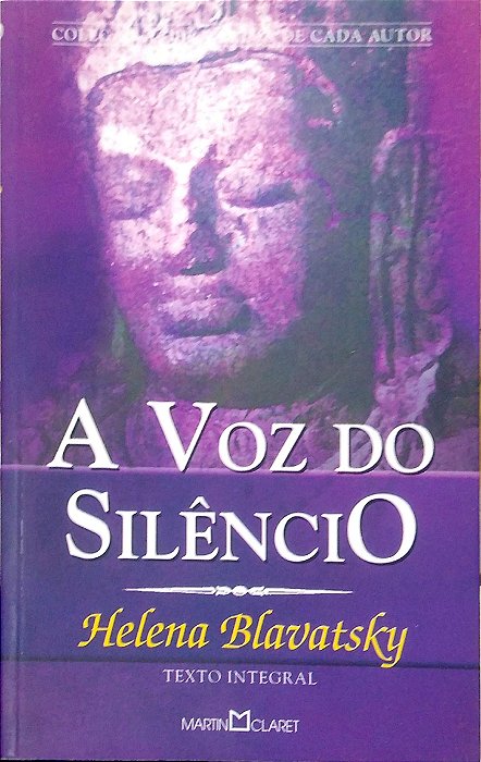 Livro a Voz do Silêncio (col. Obra Prima de Cada Autor) Autor Blavatsky, Helena (2004) [usado]