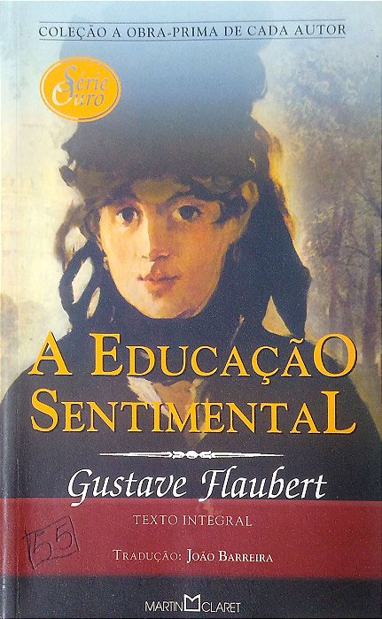 Livro a Educação Sentimental (col. Obra Prima de Cada Autor) Autor Flaubert, Gustave (2006) [usado]