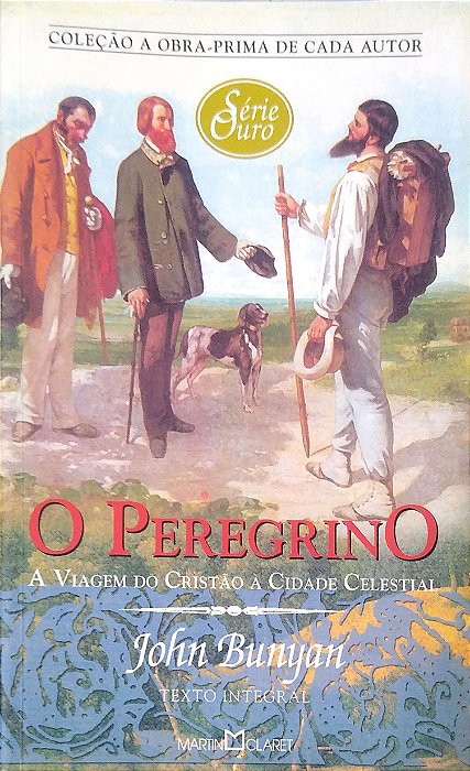 Livro o Peregrino (col. Obra Prima de Cada Autor) Autor Bunyan, John (2004) [usado]