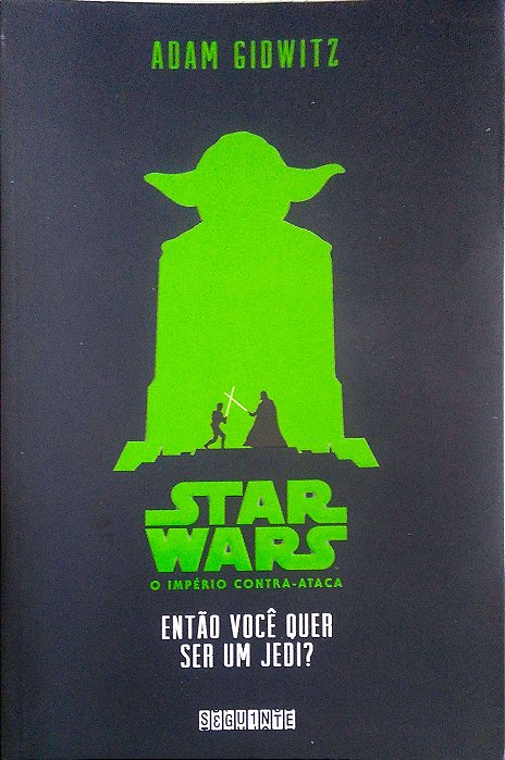 Livro Então Você Quer Ser um Jedi? (star Wars: o Império Contra-ataca) Autor Gidwitz, Adam (2015) [usado]