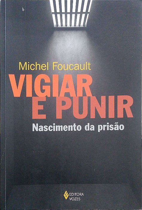 Livro Vigiar e Punir - Nascimento da Prisão Autor Foucault, Michel (2014) [usado]
