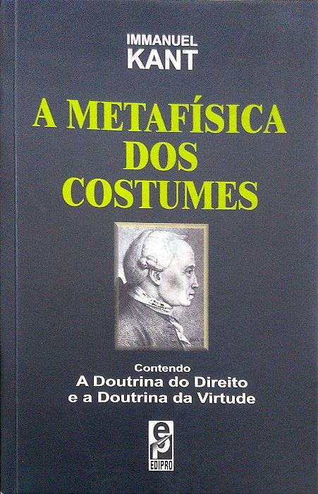 Livro a Metafísica dos Costumes Autor Kant, Immanuel (2003) [usado]