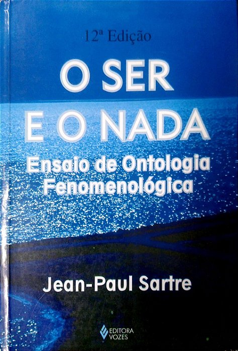 Livro o Ser e o Nada - Ensaio de Ontologia Fenomenológica Autor Sartre, Jean-paul (1997) [usado]
